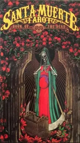 Таро Святой Смерти | Santa Muerte Tarot Таро Святой Смерти | Santa Muerte Tarot